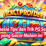 Rahasia Tips dan Trik PG Soft yang Gacor Malam ini